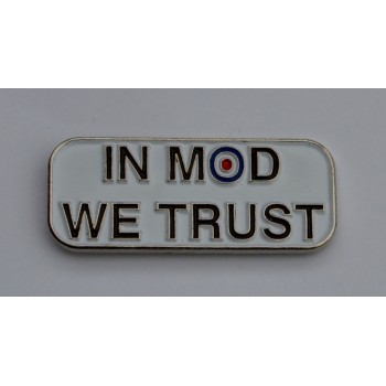 In Mod We Trust Quality Enamel Pin Badge